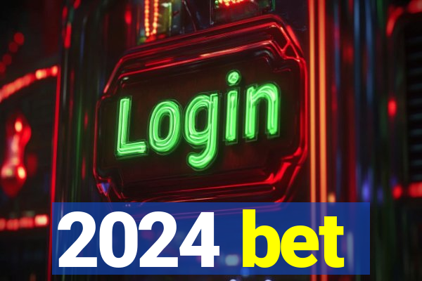 2024 bet